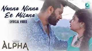 Nanna Ninna Ee Milana Lyrical Video | Alpha Movie | Krishna Kalki | Soundarya | Chirantha |Jagadeesh