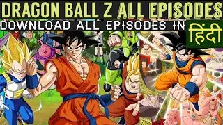 How To Watch/Download/Dragon Ball Z All Episodes, All Movies In Hindi