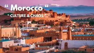 Morocco: The Country of Colors and Secrets | Travel &ndash; Documentaries
