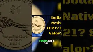 D&oacute;lares Nativos Americanos  &iquest;Por Qu&eacute; 1621 es Importante