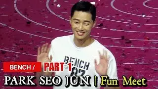 Bench | Park Seo Jun 박서준 FUN MEET LIVE in Manila Philippines - PART 1