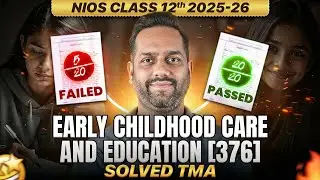 NIOS Class 12 Early Childhood Care And Education 376 TMA Solved Jan 2026 |