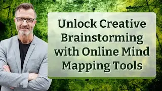 Unlock Creative Brainstorming with Online Mind Mapping Tools