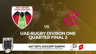 UAE RUGBY DIVISION ONE | QF | Abu Dhabi Harlequins v Abu Dhabi Pumas