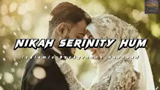 Nikah Serenity Hum | Peaceful Islamic Background Nasheed | Wedding & Nikah Vocals & Duff Only