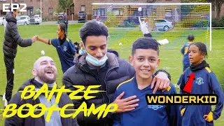 U13'S WONDERKIDS TAKE ON BAITEZE CHALLENGE | BAITEZE BOOTCAMP | EP2