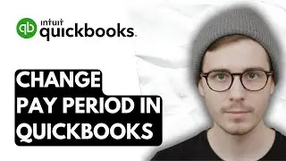 How To Change Pay Period In QuickBooks Online [2026 Guide]