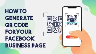 Как создать QR-код для вашей бизнес-страницы в Facebook