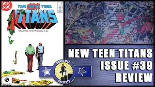 New Teen Titans 39 DC Comics 1984 Review | Prelude to The Judas Contract