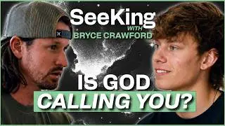 Following Gods Calling | See The King BRYCE CRAWFORD. EP.10
