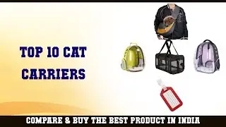 Top 10 Cat Carriers to buy in India 2021 | Price & Review