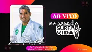 Z&Eacute; RADIOLA ( Ex- Surfista e Mestre Professor de Jiu-Jitsu ) BOB HO SURF &Eacute; VIDA - EP #07