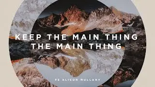 Sound City Church | 11th January 2026 | Keep The Main Thing The Main Thing | Ps Alison Mullany