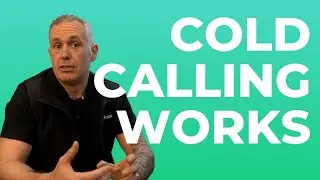 COLD CALLING WORKS (If You Do This)