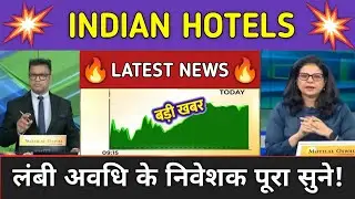 Indian Hotels Stock News Today ⚫ Indian Hotels Stock Latest News ⚫ Stock Market