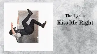 Black Tie Event - Kiss Me Right (Official Lyric Video)