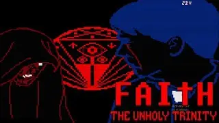 How to Open a Portal to Hell | Faith - The Unholy Trinity (Chapter 3 Part 5)