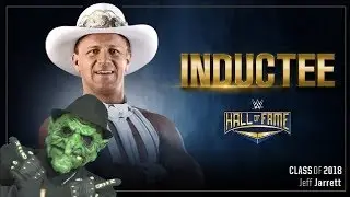 Jeff Jarrett Joins The WWE Hall of Fame Class of 2018 = I'm Still Smoking Weed