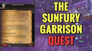 The Sunfury Garrison Quest (WoW TBC)