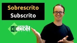 Sobrescrito e Subscrito no excel