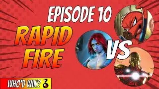 Who'd Win? Episode 10: Rapid Fire Special