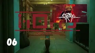 Lets Play Stray Deutsch PC 06 - Die Slums Teil 2 - Auf der Suche nach der Zurk-Waffe
