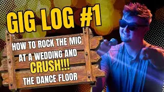 Gig Log 001: Rock the mic and Crush the dance floor at weddings!