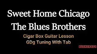 Sweet Home Chicago, версия Blues Brothers Band. Урок игры на гитаре в коробке из-под сигар с табу...