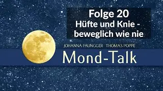 H&uuml;fte und Knie - beweglich wie nie | Mond-Talk Folge 20 | Paungger & Poppe