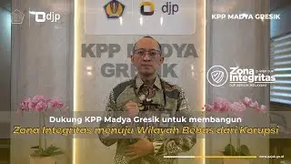 Dukung KPP Madya Gresik untuk membangun Zona Integritas menuju Wilayah Bebas dari Korupsi