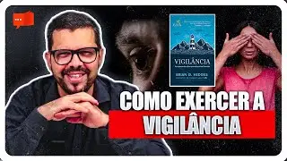 LIVRO INÉDITO NO BRASIL | VIGILÂNCIA - Éden Publicações
