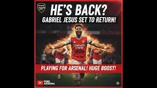 HE'S BACK! GABRIEL JESUS RETURNS TO  FULL TRAINING: Huge Title Race BOOST For Arsenal!