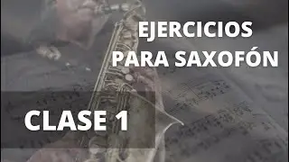 #1 Ejercicios para saxofón | partituras | Clase 1 - Exercises for saxophone | sheet music | Class 1