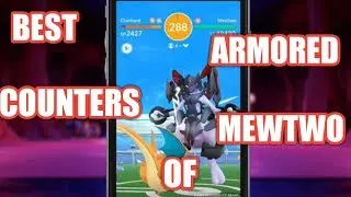 BEST COUNTERS OF ARMORED MEWTWO | DETAILS VIDEO