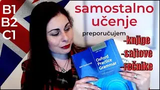 SAMOSTALNO UČENJE ENGLESKOG JEZIKA/B1 B2 C1/knjige, web stranice i rečnici koje preporučujem+saveti