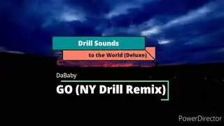 DaBaby - Go (NY Drill Remix) [Drill Sounds to the World (Deluxe Edition)]