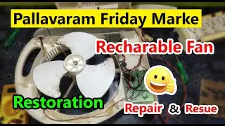Pallavaram Rechargeable Fan Repair/Restoration| DP Tamil Info|#pallavaramfridaymarket #repair #reuse