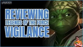 REVIEWING LEGENDS OF THE FORCE VIGILANCE CARDS!! | The Talk Of A Scrub #107 | Star Wars Unlimited