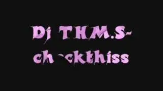 Dj THM.S-checkthiss