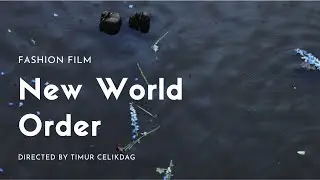 New World Order (Fashion Film) for Travel Almanac by Timur Celikdag