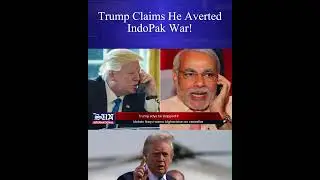 Trump Claims He Averted Indo-Pak War &mdash; Bold Revelation Stuns South Asia! | The Sun International