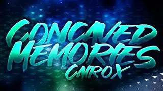 Concaved Memories by CairoX and co 100% (Extreme Demon) [On Stream]
