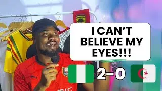 NIGERIA VS ALGERIA [2-0] | MATCH REVIEW & REACTION | SUPER EAGLES IN THE SEMIFINALS 