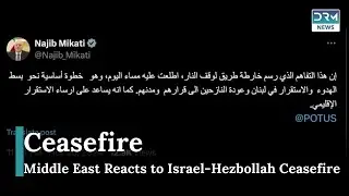 Middle East Reacts to Israel-Hezbollah Ceasefire Agreement | Global  Diplomacy Efforts AH1I