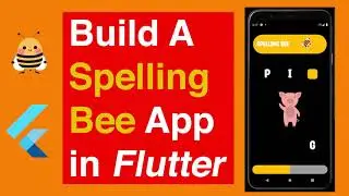 Build a Spelling App in Flutter From Scratch