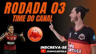 TIME DO CANAL RODADA 03 #CARTOLA