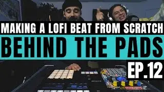 Behind The Pads-Ep. 12: Maschine MK3 - Making a Lofi Beat and Performance