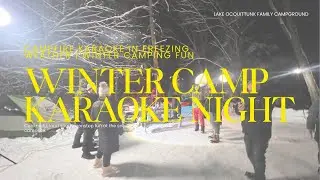 Cold Weather, Hot Karaoke | Winter Camping &lsquo;26