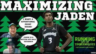 How To Maximize Jaden McDaniels On Defense | The Type Of Point Guard The Timberwolves Need