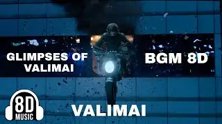8D Glimpses of valimai 8D | valimai glimpses | Valimai Bgm 8D surrounded sound | Thala Ajith